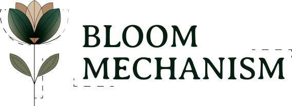 Bloom Mechanism